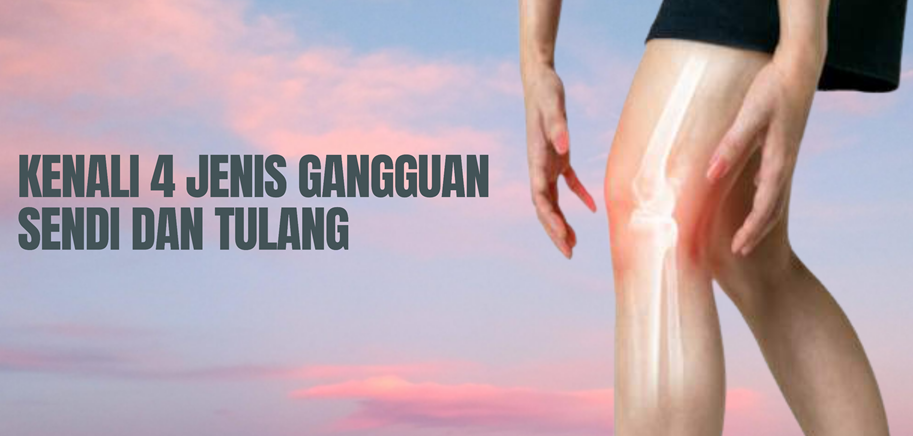 Kenali 4 Jenis Gangguan Sendi dan Tulang